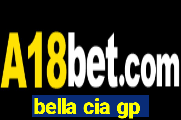 bella cia gp